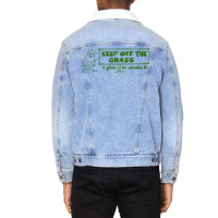 Keep Off The Grass   I Plan To Smoke It Unisex Sherpa-lined Denim Jacket | Artistshot