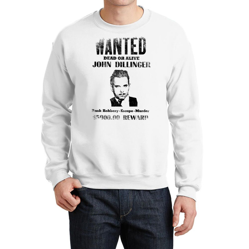 Wanted Poster John Dillinger, Distressed Crewneck Sweatshirt | Artistshot