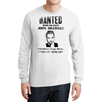 Wanted Poster John Dillinger, Distressed Long Sleeve Shirts | Artistshot