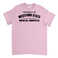 Westford State Mental Hospital Classic T-shirt | Artistshot