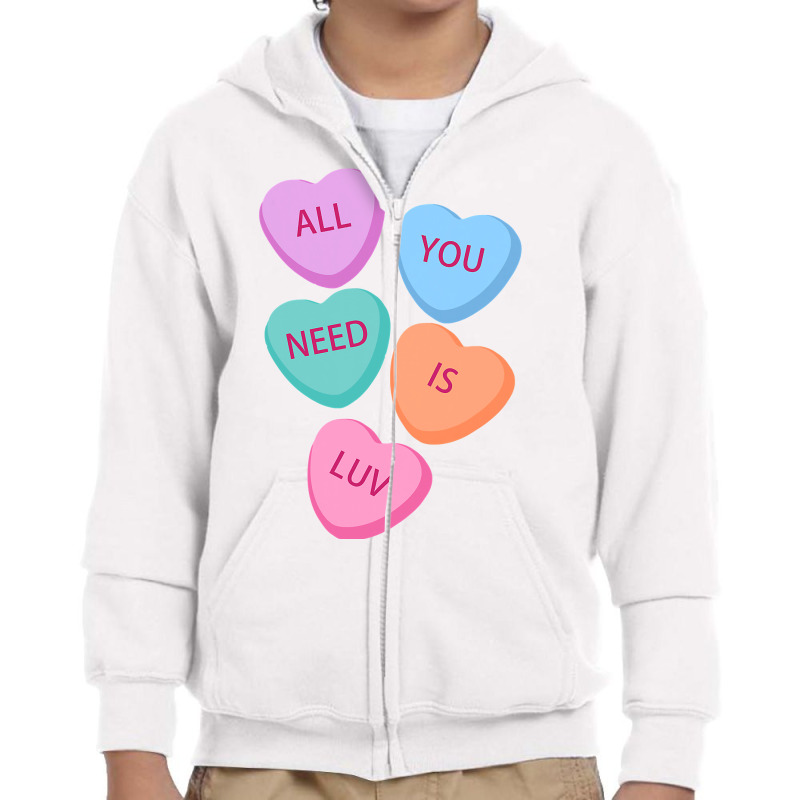 All You Need Is Luv Hearts Candy Love Valentine S Youth Zipper Hoodie by joseph89 | Artistshot