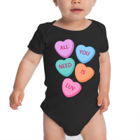 All You Need Is Luv Hearts Candy Love Valentine S Baby Bodysuit | Artistshot