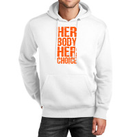 Pro Choice Her Body Her Choice Roe Your Vote Women's Rights Unisex Hoodie | Artistshot