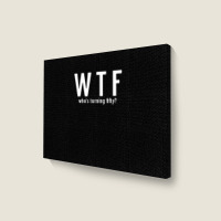 Wtf Who Turning Fifty 50 Years Old Funny 50th Birthday Landscape Canvas Print | Artistshot