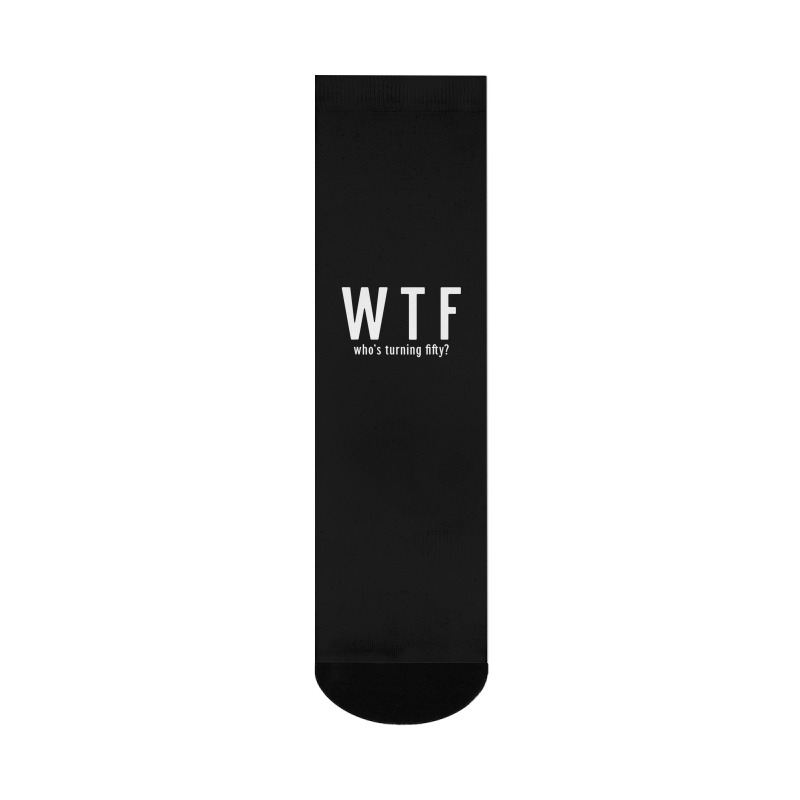 Wtf Who Turning Fifty 50 Years Old Funny 50th Birthday Crew Socks | Artistshot