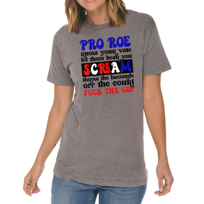 Pro Roe Know Your Vote Let Them Hear You Scream Vintage T-shirt | Artistshot