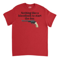 Peacemaker Funny Quote 2 Classic T-shirt | Artistshot