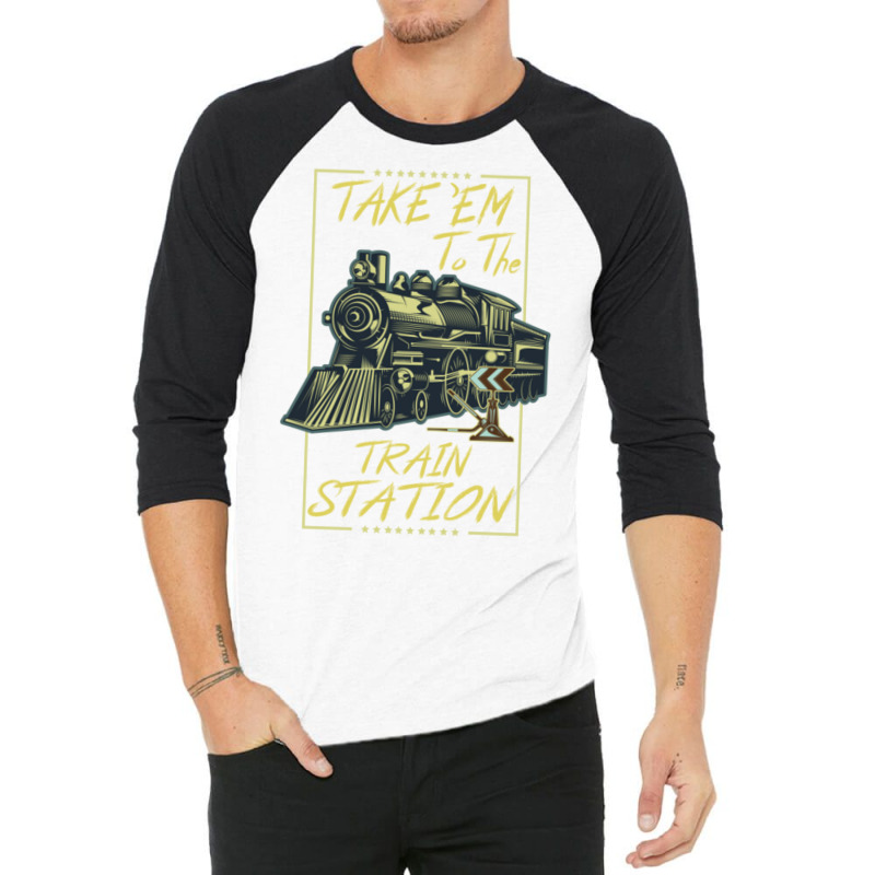 Take Em To The Train Station 3/4 Sleeve Shirt by ceinmedulz | Artistshot