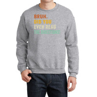 Bruh. Did You Even Read The Directions Retro Vintage Funny T Shirt Crewneck Sweatshirt | Artistshot