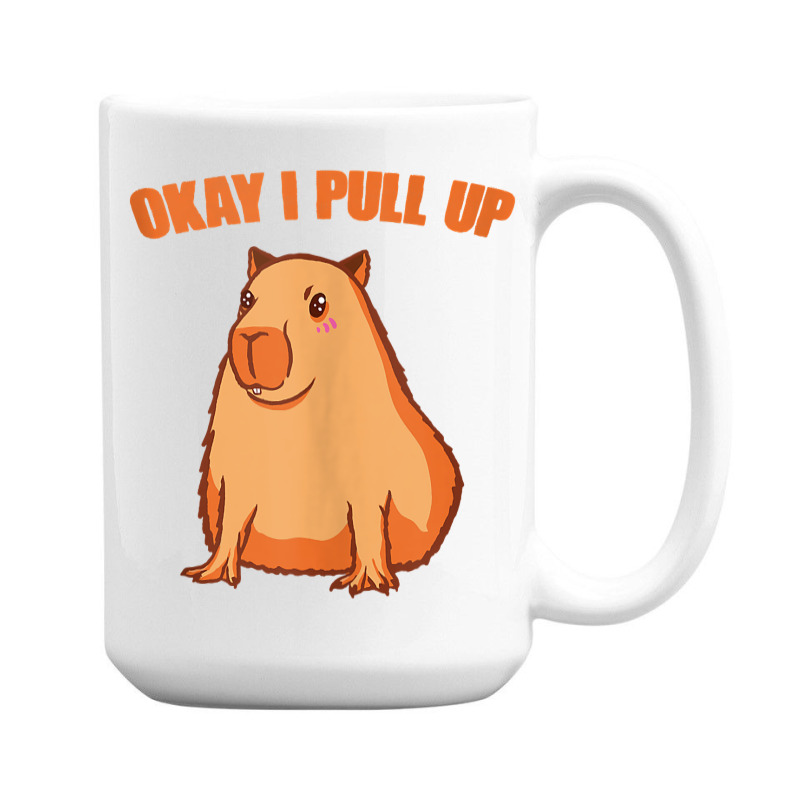 Okay I Pull Up Capibara Wildlife Animal Funny Capybara Tank Top 15 Oz Coffee Mug | Artistshot