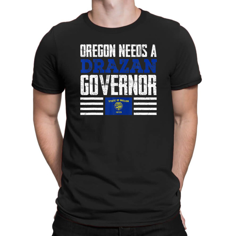 Oregon Needs A Drazan Governor Christine Drazan 2022 Vote T-shirt | Artistshot