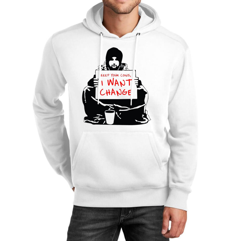 Begging For Change Unisex Hoodie | Artistshot