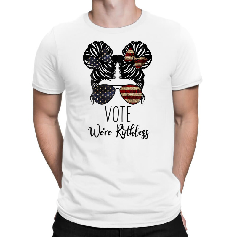 Vote We Re Ruthless Shirt Vote We Are Ruthless T-shirt | Artistshot