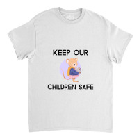 Cute Keep Our Children Safe - Mouse Classic T-shirt | Artistshot