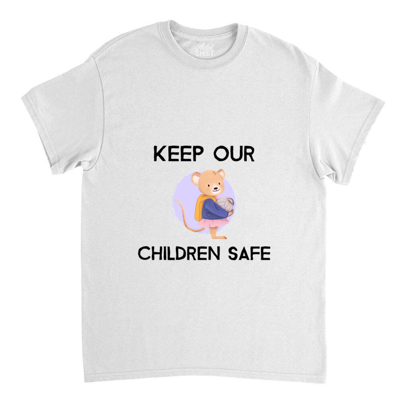 Cute Keep Our Children Safe - Mouse Classic T-shirt by THOMASMANUEL | Artistshot