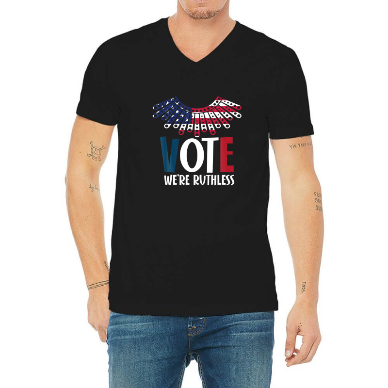 Womens Vote We Are Ruthless Stars Stripes Feminist V-neck Tee | Artistshot