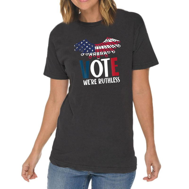 Womens Vote We Are Ruthless Stars Stripes Feminist Vintage T-shirt | Artistshot