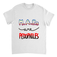 Maps Are Pedophiles (save Children) Classic T-shirt | Artistshot