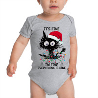 Black Cats Christmas It S Fine I M Fine Everything Is Fine Baby Bodysuit | Artistshot