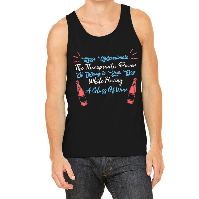 Funny Wine Drinker Dog Lover Quote Edition Tank Top | Artistshot