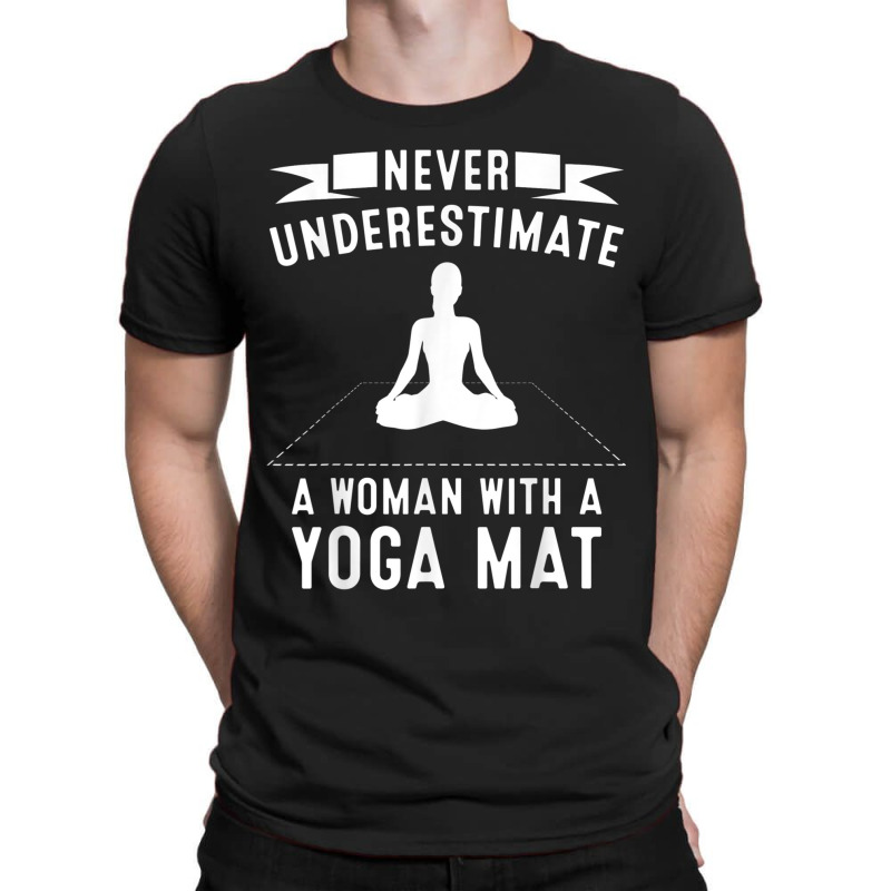 Funny Yoga Gift Women Exercise Mat Lover Fitness Girls Teens 005 T-shirt | Artistshot