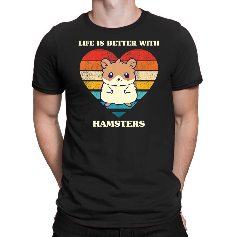 Life Is Better With Hamsters Cute Hamster Design Retro T-Shirt by eskalitiffay | Artistshot