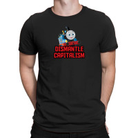 Reboot Thomas Dismantle Capitalism T-shirt | Artistshot