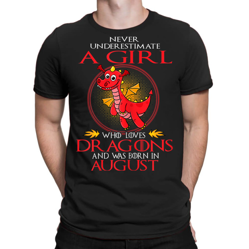 Girl Loves Dragons August Shirt Funny Gift Birthday T-shirt | Artistshot