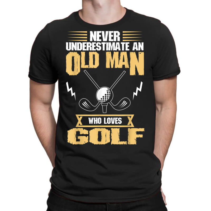 Golfer Old Man Love Golf Golfing T-shirt | Artistshot