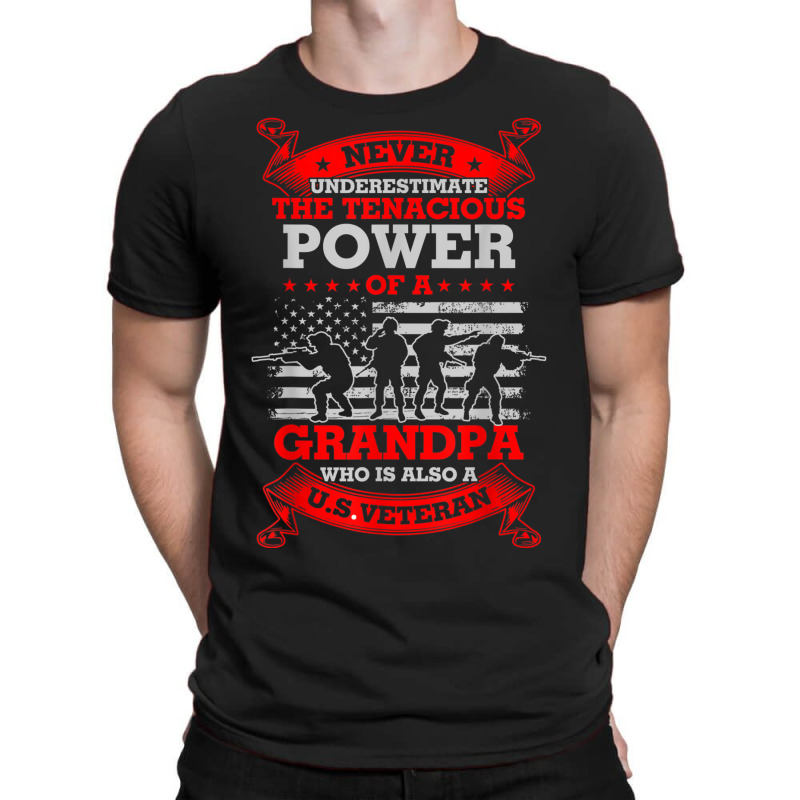 Grandpa Veteran- The Tenacious Power T-shirt | Artistshot