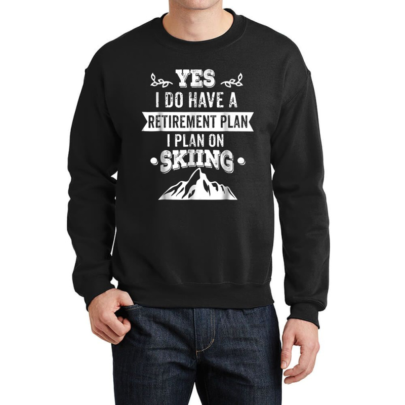 Grandpa, Grandma Skiing Retirement Plan Ski Gift Tee Crewneck Sweatshirt | Artistshot