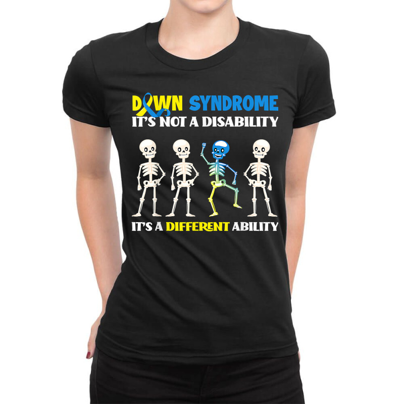 Down Syndrome It's Not A Disability It's A Different Ability T Shirt Ladies Fitted T-Shirt by kylrahal8pot | Artistshot