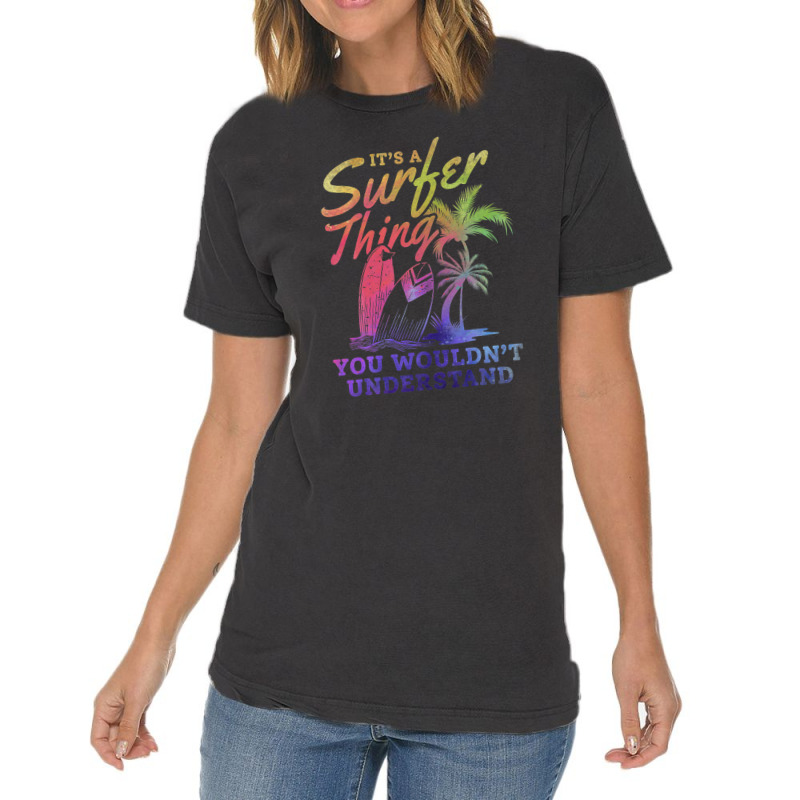 Surfer It's A Surfer Thing You Wouldn't Understand - Surfing Vintage T-Shirt by kajmakgezimiy | Artistshot