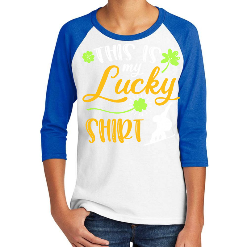 Snowboarding St Patricks Day T  Shirt Snowboarding This Is My Lucky Sh Youth 3/4 Sleeve | Artistshot