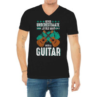 Guitarist An Old Man With A Guitar Gift V-neck Tee | Artistshot