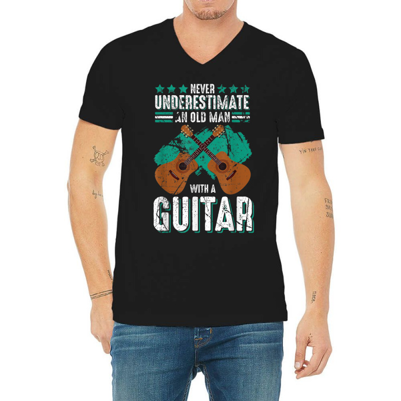 Guitarist An Old Man With A Guitar Gift V-neck Tee | Artistshot