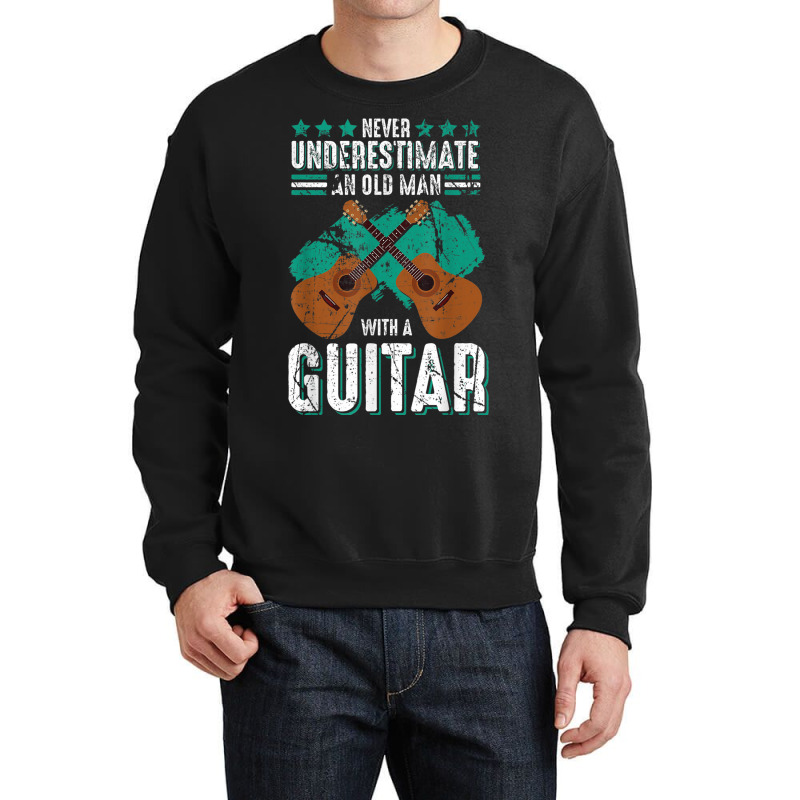 Guitarist An Old Man With A Guitar Gift Crewneck Sweatshirt | Artistshot