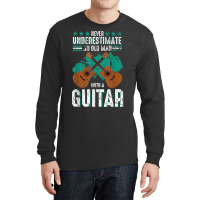 Guitarist An Old Man With A Guitar Gift Long Sleeve Shirts | Artistshot