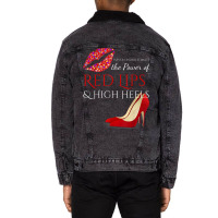 Hot Lips And High Heels . The Power Of Femininity Unisex Sherpa-lined Denim Jacket | Artistshot