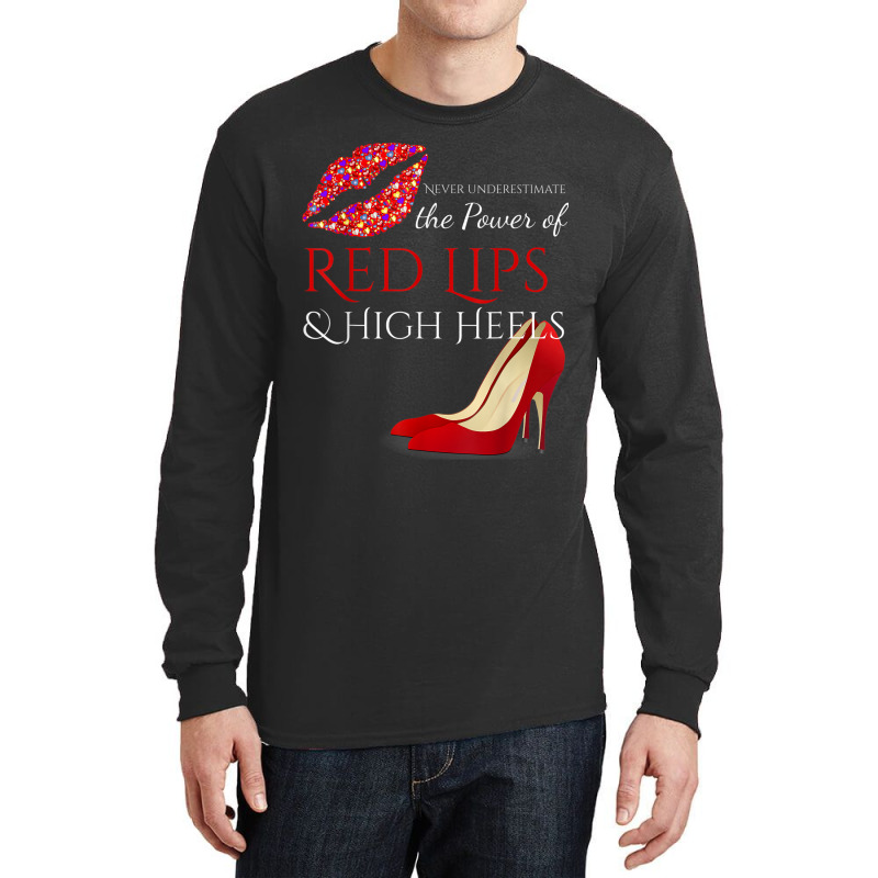 Hot Lips And High Heels . The Power Of Femininity Long Sleeve Shirts | Artistshot