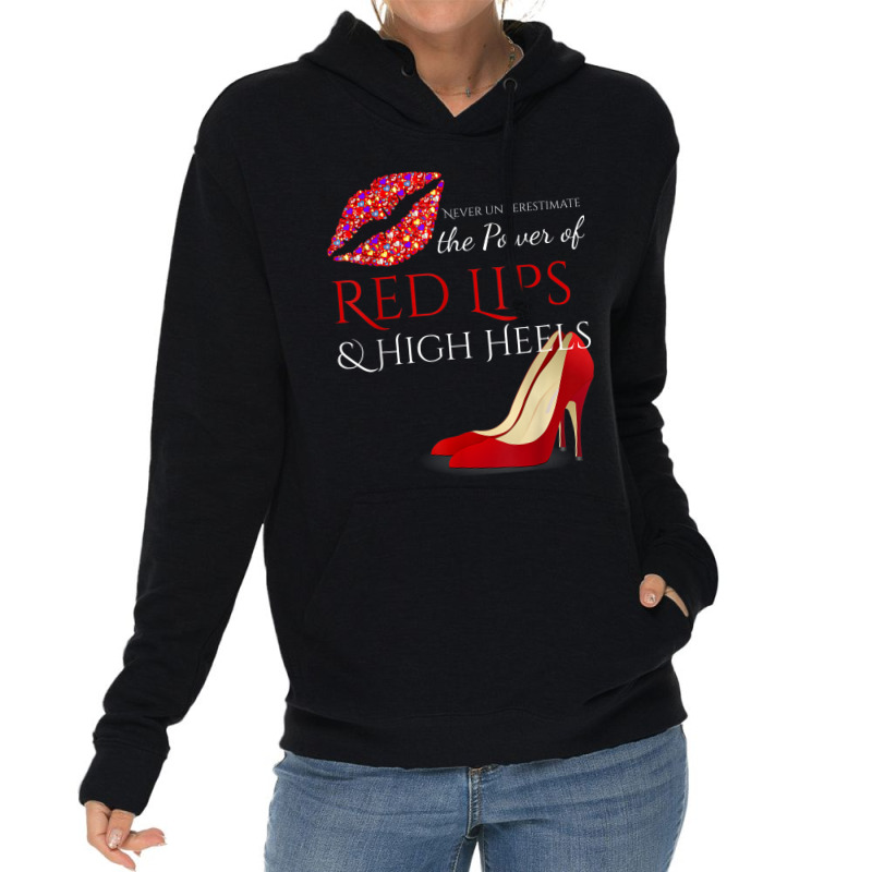 Hot Lips And High Heels . The Power Of Femininity Lightweight Hoodie | Artistshot