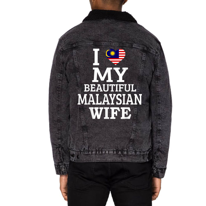 I Love My Beautiful Malaysian Wife T Shirt Unisex Sherpa-Lined Denim Jacket by tawny4okburd | Artistshot