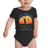 Fisherman, I Can T Work Today My Arm Is In A Cast, Funny Baby Bodysuit | Artistshot