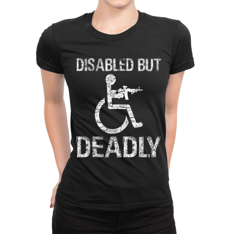 Disabled But Deadly Ladies Fitted T-Shirt by Ruffin878 | Artistshot