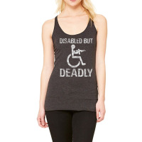 Disabled But Deadly Racerback Tank | Artistshot