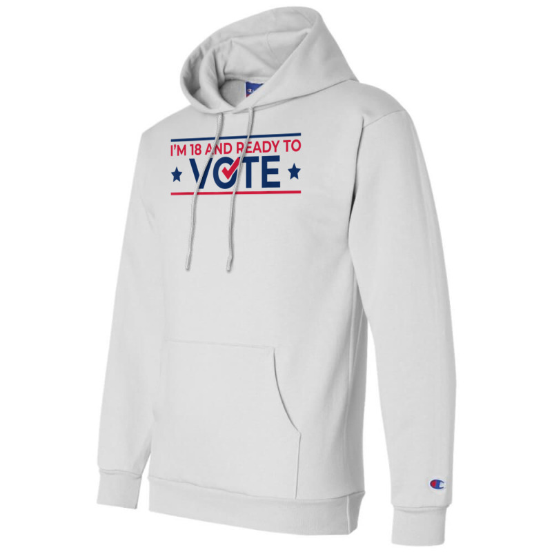 First Time Voter  18th Birthday  I Can Vote Now 1 Champion Hoodie by ShelleyDoppelmayr | Artistshot