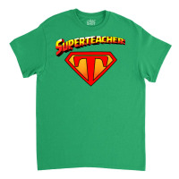 Superteacher Superhero Funny Teacher Superteacher Classic T-shirt | Artistshot