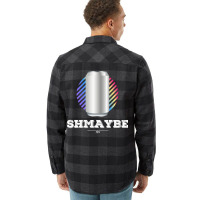 Shmaybe. Flannel Shirt | Artistshot