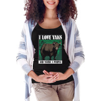 I Love Yaks And Maybe 3 People   Highland Cow Yak T Shirt Maternity Scoop Neck T-shirt | Artistshot