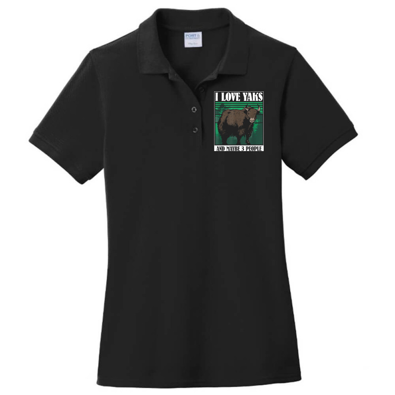 I Love Yaks And Maybe 3 People   Highland Cow Yak T Shirt Ladies Polo Shirt by xq8pjbeamer | Artistshot